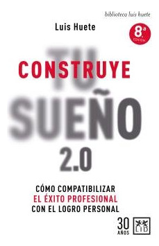 Libro Construye Tu Sueão (n.e) - Huete, Luis