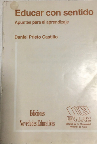 Libro Educar Con Sentido Daniel Prieto Castillo (Usado)