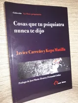 Comprar Cosas Que Tu Psiquiatra Nunca Te Dijo. Psicología Alvarez