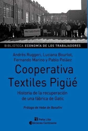 Cooperativa Textiles Pigue Historia De La Recuperacion De Un