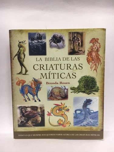 La Biblia De Las Criaturas Míticas, De Brenda Rosen. Editorial Gaia En Español