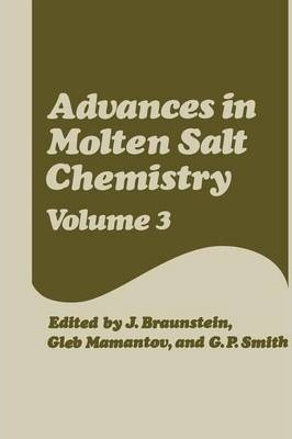 Libro Advances In Molten Salt Chemistry : Volume 3 - J. B...