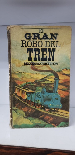 El Gran Robo Del Tren, Michael Crichton