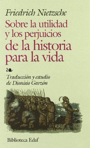 Imagen 1 de 2 de Sobre La Utilidad Y Los Perjuicios De La Hist.para La Vida