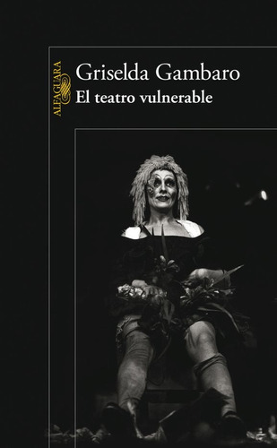 Teatro Vulnerable, El - Griselda Gambaro
