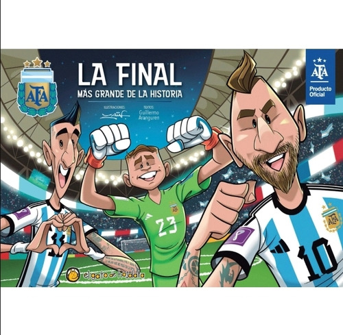 La Final Mas Grande De La Historia - Guilllermo Aranguren, De Aranguren, Guillermo. Editorial El Gato De Hojalata, Tapa Blanda En Español, 2024