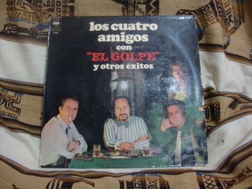 Vinilo Los Cuatro Amigos El Golpe Eee C4