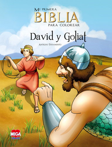 David y Goliat. Mi primera Biblia para colorear, de Sordo Ruíz, Margarita. Editorial Mega Ediciones, tapa blanda en español, 2014