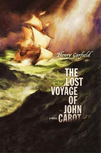 The Lost Voyage Of John Cabot, De Henry Garfield. Editorial Simon & Schuster, Tapa Blanda En Inglés