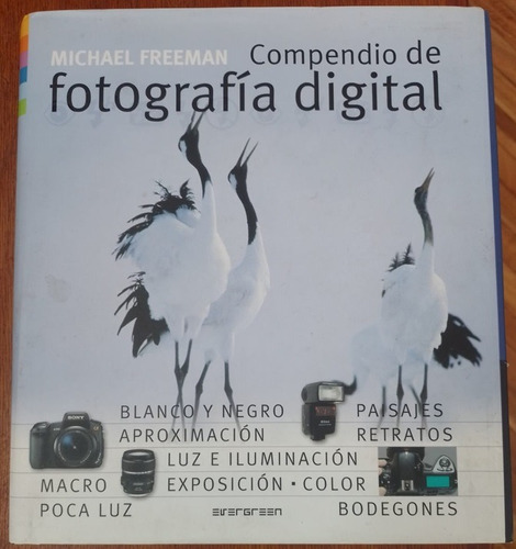 Compendio De Fotografía Digital - Michael Freeman