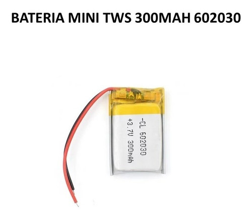 Bateria Mini Tws 300mah Mod. 602030