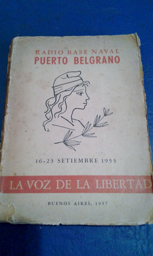 Libro Radio Base Naval Puerto Belgrano La Voz De La Libertad