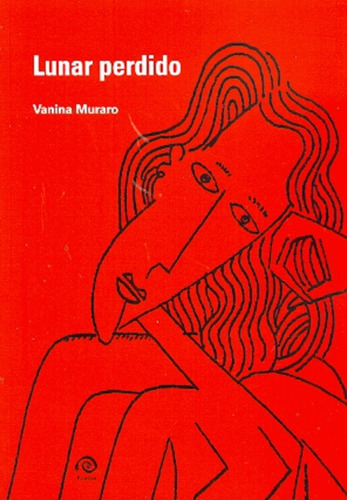 Lunar Perdido, De Vanina Muraro. Editorial Paradiso, Edición 1 En Español