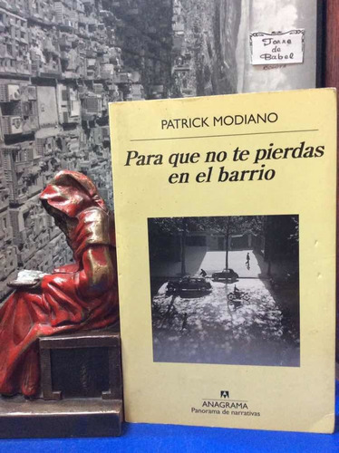 Para Que No Te Pierdas En El Barrio - Patrick Modiano