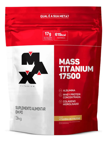 Hipercalórico Mass Titanium 17500 3kg - Max Titanium Sabor Vitamina de frutas
