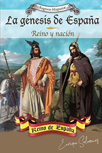 La Genesis De Espana: Reino Y Nacion