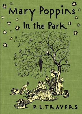 Mary Poppins In The Park - Dr P L Travers