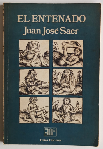 El Entenado Juan J. Saer Novela Folios Primera Edición Libro