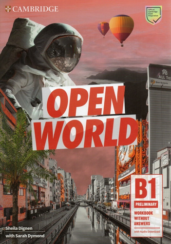 Open World B1 Preliminary Workbook Without Answers, With Audio Download, De Sheila Dignen. Editorial Cambridge University Press, Tapa Blanda, Edición 2019 En Inglés, 2019
