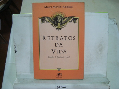 Livro - Retratos Da Vida - Mauro Martins Amatuzzi