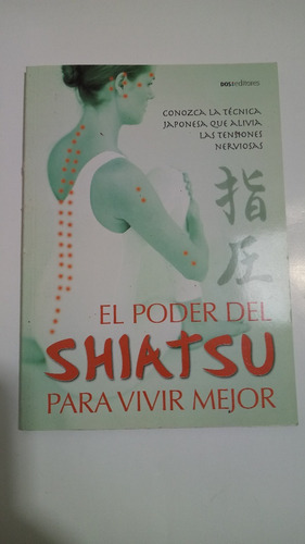 Zenn / El Poder Del Shiatsu Para Vivir Mejor