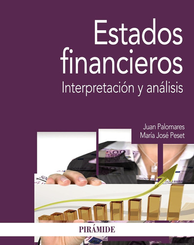 Estados Financieros: Interpretación Y Análisis (economía Y E