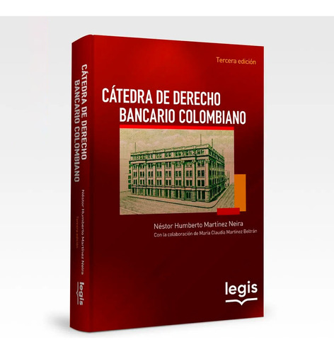 Catedra De Derecho Bancario Colombiano Legis