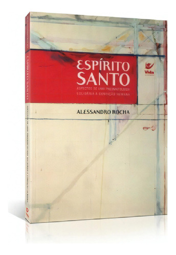 Espírito Santo, Aspectos - Aspectos De Uma Pneumatologia, De Alessandro Rocha. Editora Vida, Edição 2008 Em Português