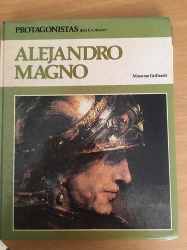 Alejandro Magno, Biografía, Protagonistas De La Civilizacion