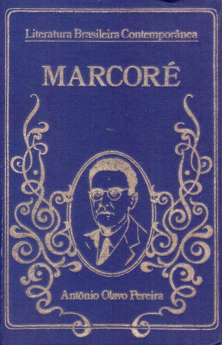 Livro: Marcoré - Antônio Olavo Pereira - 1974 (romance)