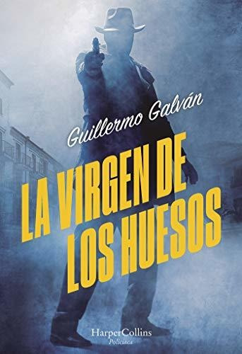 Book : La Virgen De Los Huesos (the Virgin Of The Bones -..