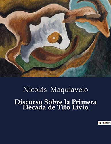 Libro : Discurso Sobre La Primera Decada De Tito Livio -...