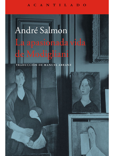 Andre Salmon : Apasionada Vida Modigliani . Acantilado @