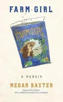 Comprar Libro Farm Girl: A Memoir - Megan Baxter
