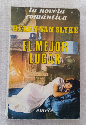 El Mejor Lugar - Helen Van Slyke - Novela Romántica Emecé