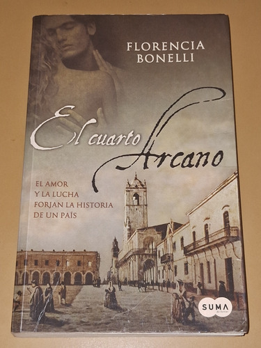 El Cuarto Arcano- Florencia Bonelli- Ed. Suma De Letras