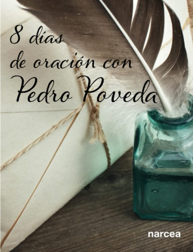 Libro - Ocho Días De Oración Con Pedro Poveda 