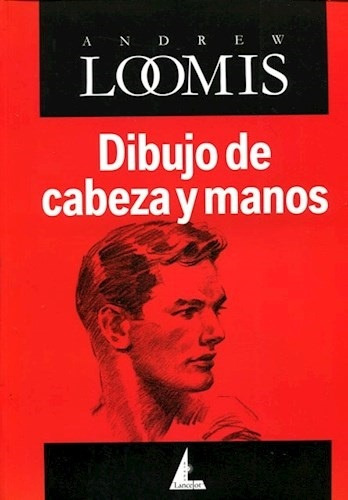 Dibujo De Cabeza Y Manos - Loomis, Andrew