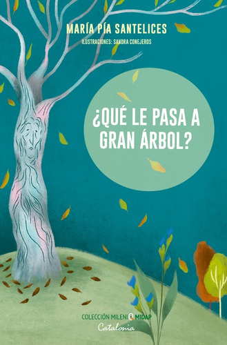 Libro ¿ Qué Le Pasa A Gran Árbol ? - Santelices, Maria Pia