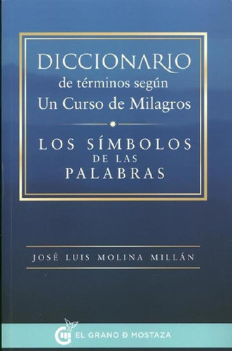 Libro - Diccionario De Terminos Segun Un Curso Milagros Mol