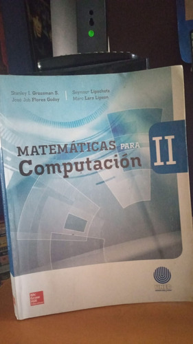 Matematicas Para Computacion Ii. Lipschutz, Lars, Grossman