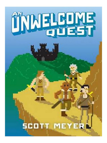 An Unwelcome Quest - Magic 2.0 3 (paperback) - Scott M. Ew03