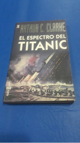 El Espectro Del Titanic. Arthur Clarke. Plaza & Janes