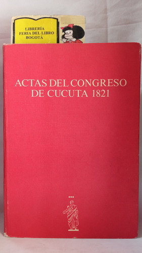 Actas Del Congreso De Cúcuta 1821 - Tomo 3 - 1989