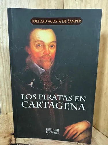 Los Piratas En Cartagena Soledad Acosta De Samper (Usado)