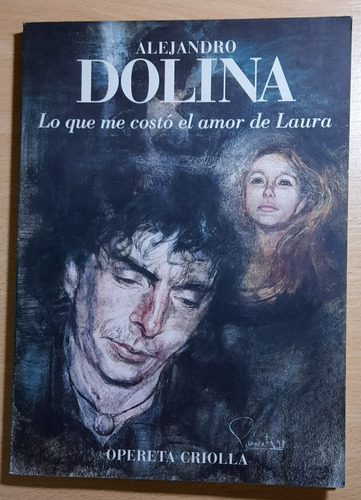 Lbr199 Lo Que Me Costo El Amor De Laura - Alejandro Dolina