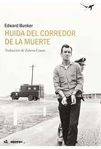 Huida Del Corredor De La Muerte, De Bunker, Edward. Editorial Sajalin Editores, Tapa Blanda, Edición 1 En Español