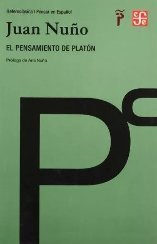 El Pensamiento De Platón - Nuño Juan