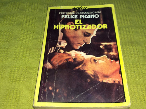 El Hipnotizador - Felice Picano - Sudamericana