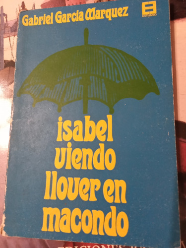 Isabel Viendo Llover En Macondo García Márquez Estuario 1967